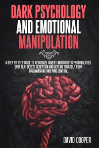 Dark Psychology and Emotional Manipulation