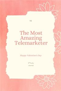 To The Most Amazing Telemarketer Notebook Valentine's day gift