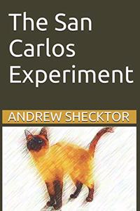 The San Carlos Experiment
