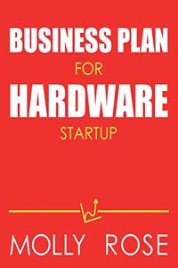 Business Plan For Hardware Startup