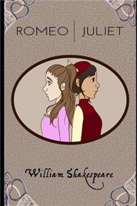 Romeo And Juliet (The Classic Romantic Story By Shakespeare) 