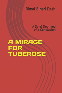 Mirage for Tuberose