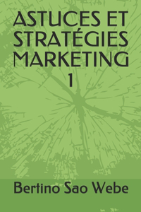 Astuces Et Stratégies Marketing 1