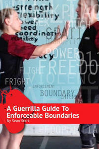 Guerrilla Guide To Enforceable Boundaries