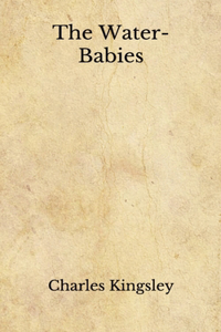 The Water-Babies: (Aberdeen Classics Collection)