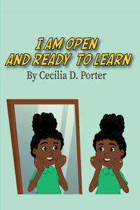 I Am Open and Ready to Learn!