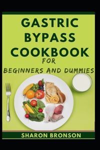 Gastric Bypass Cookbook For Beginners And Dummies