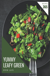 365 Yummy Leafy Green Recipes