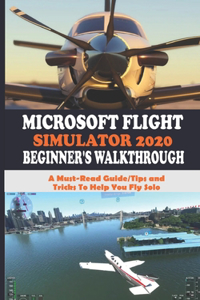 Microsoft Flight Simulator 2020 Beginner's Walkthrough