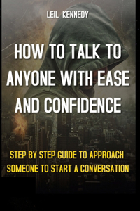 How to Talk to Anyone with Ease and Confidence