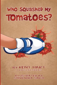 Who Squashed My Tomatoes?