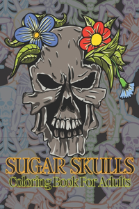 Sugar Skulls Coloring Book for Adults