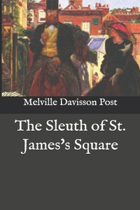 The Sleuth of St. James's Square