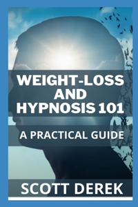 Weight-Loss And Hypnosis 101