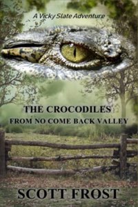 The Crocodiles From No Come Back Valley
