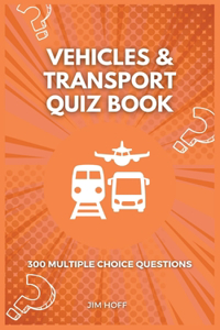 Vehicles & Transport Quiz Book