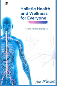 Holistic Health and Wellness for Everyone