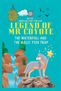 Native American story for kids Legend of Mr coyote