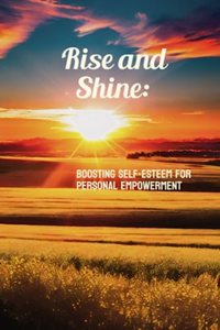 Rise and Shine