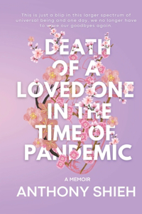 Death Of A Loved One In The Time Of Pandemic