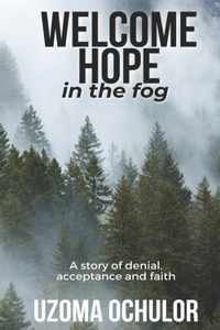 Welcome Hope in the Fog