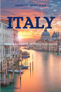 Italy Comprehensive Destinations Guide