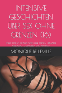 Intensive Geschichten Über Sex Ohne Grenzen (16)