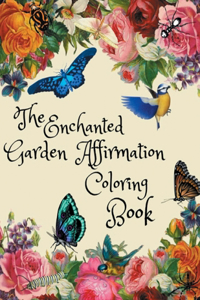 Enchanted Garden Affirmation Coloring Book