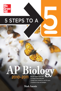 5 Steps to a 5 AP Biology, 2010-2011 Edition