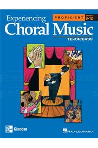 Experiencing Choral Music, Proficient Tenor Bass Voices, Student Edition