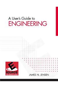 User's Guide to Engineering
