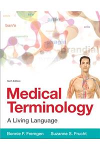 Medical Terminology: A Living Language