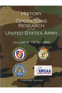 History of Operations Research in the United States Army, V. 3, 1973-1995