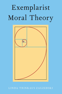 Exemplarist Moral Theory