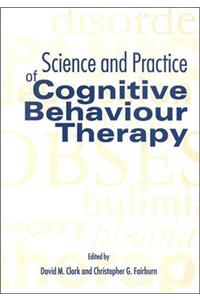 Science and Practice of Cognitive Behaviour Therapy