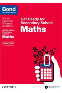 Bond 11+: Maths: Get Ready for Secondary School