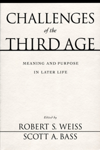 Challenges of the Third Age: Meaning and Purpose in Later Life
