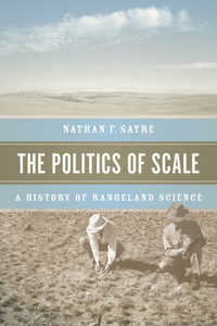 Politics of Scale: A History of Rangeland Science