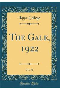 The Gale, 1922, Vol. 32 (Classic Reprint)