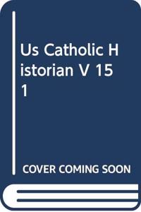 Us Catholic Historian V 15 1