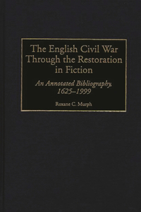 English Civil War Through the Restoration in Fiction