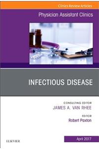 Infectious Disease, an Issue of Physician Assistant Clinics