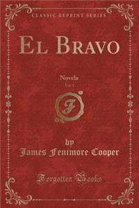 El Bravo, Vol. 1