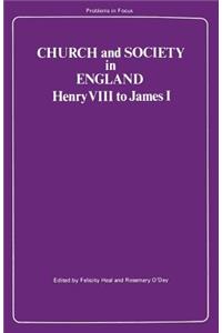 Church and Society in England: Henry VIII to James I