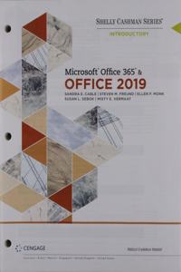 Bundle: Shelly Cashman Series Microsoft Office 365 & Office 2019 Introductory, Loose-Leaf Version + Sam 365 & 2019 Assessments, Training, and Projects Printed Access Card with Access to eBook for 1 Term