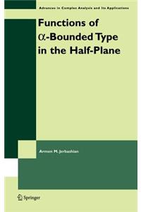 Functions of A-Bounded Type in the Half-Plane