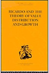 Ricardo and the Theory of Value Distribution and Growth