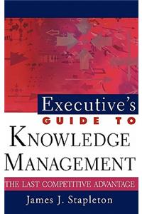 Executive's Guide to Knowledge Management