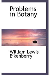 Problems in Botany