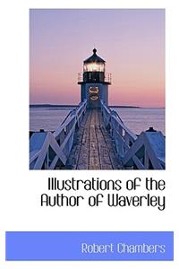 Illustrations of the Author of Waverley
